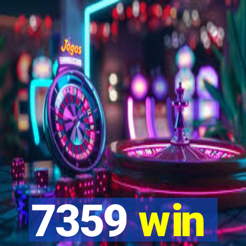 7359 win